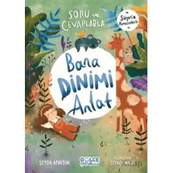 Soru ve Cevaplarla Bana Dinimi Anlat - Şeyda Apaydın - Timaş Gülce Çocuk