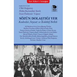Sözün Dolaştığı Yer - Kolektif - İmge Kitabevi Yayınları