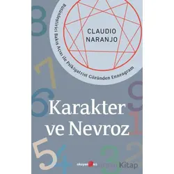 Karakter ve Nevroz - Claudio Naranjo - Okuyan Us Yayınları