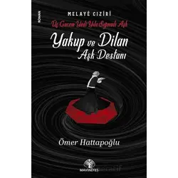 Yakup ve Dilan Aşk Destanı - Ömer Hattapoğlu - Mavi Nefes Yayınları