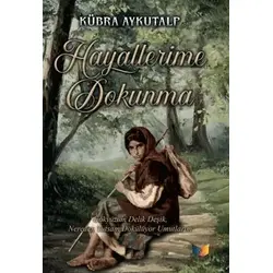 Hayallerime Dokunma - Kübra Aykutalp - Ateş Yayınları