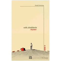 Ezik Yüreklerin İsyanı - İsmail Demirtaş - 40 Kitap