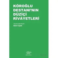 Köroğlu Destanının Düziçi Rivayetleri - Bekir İşlek - Ürün Yayınları