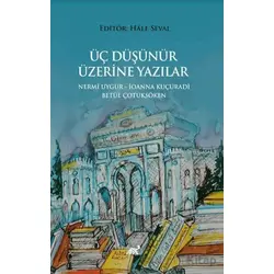 Üç Düşünür Üzeri·ne Yazılar - Hale Seval - Paradigma Akademi Yayınları