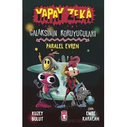 Yapay Zeka Galaksinin Koruyucuları - Paralel Evren - Kuzey Bulut - Timaş Çocuk