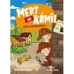 Mert ile Kamil Şifre Dedektifleri - Mustafa Orakçı - Timaş Çocuk