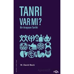 Tanrı Var mı? - Bir Arayışın Tarihi - W. David Beck - Fol Kitap