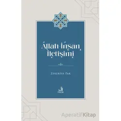 Allah - İnsan İletişimi - Zekeriya Pak - Fecr Yayınları