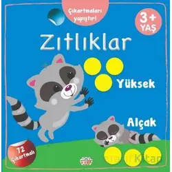 Zıtlıklar Yüksek - Alçak Çıkartmaları Yapıştır - Kolektif - 0-6 Yaş Yayınları