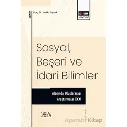 Sosyal, Beşeri ve İdari Bilimler Alanında Uluslararası Araştırmalar XXXI