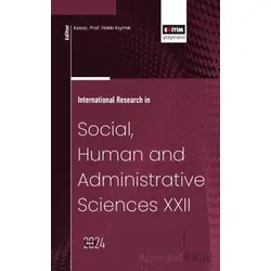 International Research in Social, Human and Administrative Sciences XXII