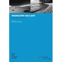Nesnelerin Gizli Işığı - Mai Al-Nakib - Livera Yayınevi
