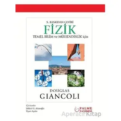 Fizik (Temel Bilim ve Mühendislik İçin) - Douglas Giancoli - Palme Yayıncılık