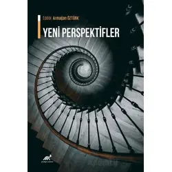 Yeni Perspektifler - Armağan Öztürk - Paradigma Akademi Yayınları