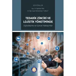 Tedarik Zinciri ve Lojistik Yönetiminde Dijitalleşme ve Güncel Uygulamalar