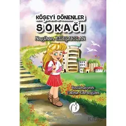 Köşeyi Dönenler Sokağı - Nagihan Kılıçarslan - Herdem Kitap