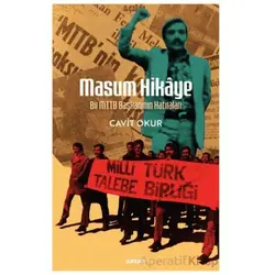 Masum Hikaye - Bir MTTB Başkanının Hatıraları - Cavit Okur - Beyan Yayınları