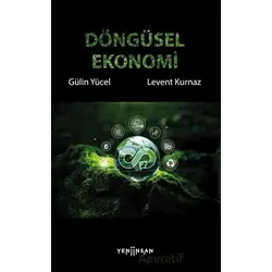 Döngüsel Ekonomi - Gülin Yücel - Yeni İnsan Yayınevi