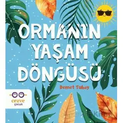 Ormanın Yaşam Döngüsü - Demet Tubay - Cezve Çocuk