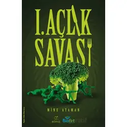 I. Açlık Savaşı - Mine Ataman - ELMA Yayınevi