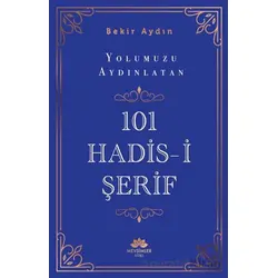 Yolumuzu Aydınlatan 101 Hadis-i Şerif - Bekir Aydın - Mevsimler Kitap