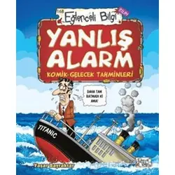 Yanlış Alarm - Komik Gelecek Tahminleri - Yaşar Bayraktar - Eğlenceli Bilgi Yayınları