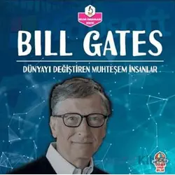 Dünyayı Değiştiren Muhteşem İnsanlar - Bill Gates - Kolektif - Yağmur Çocuk