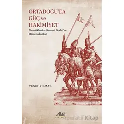 Ortadoğu’da Güç ve Hakimiyet - Yusuf Yılmaz - Aktif Yayınevi