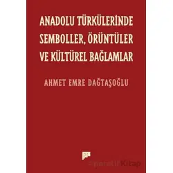 Anadolu Türkülerinde Semboller, Örüntüler ve Kültürel Bağlamlar