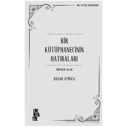 Bir Kütüphanecinin Hatıraları - Hasan Atmaca - Edebiyatist