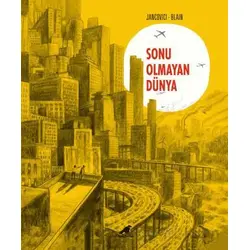 Sonu Olmayan Dünya - Jean-Marc Jancovici - Kara Karga Yayınları