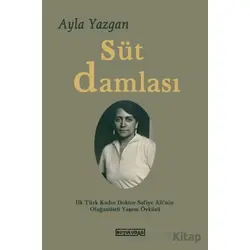 Süt Damlası - Ayla Yazgan - Büyülüdağ Yayınları