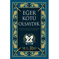 Eğer Kötü Olsaydık - M. L. Rio - Ren Kitap
