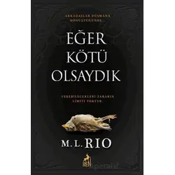 Eğer Kötü Olsaydık - M. L. Rio - Ren Kitap
