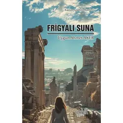 Frigyalı Suna - Uygun Ahmet Aker - İmbik Yayınları