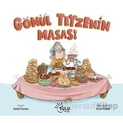 Gönül Teyzenin Masası - Betül Duran - Tulu Kitap
