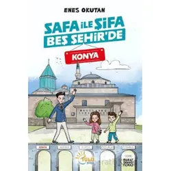 Safa İle Şifa Beş Şehir’de Konya - Enes Okutan - Tulu Kitap