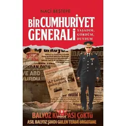 Bir Cumhuriyet Generali - Yaşadım, Gördüm, Duydum - Naci Beştepe - Pankuş Yayınları