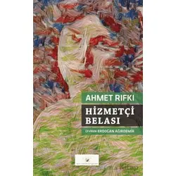 Hizmetçi Belası - Ahmet Rıfkı - Akıl Fikir Yayınları