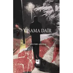 Yaşama Dair - Yunus Emre Albayrak - Somut Yayınları