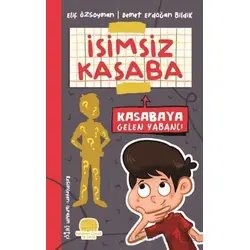 İsimsiz Kasaba - Kasabaya Gelen Yabancı - Demet Erdoğan Bildik - Karavan Çocuk Yayınları