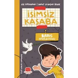 İsimsiz Kasaba - Barış Operasyonu - Demet Erdoğan Bildik - Karavan Çocuk Yayınları