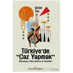 Türkiye’de Caz Yapmak - Selim Tan - Doğu Kitabevi