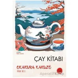 Çay Kitabı - Okakura Kakuzo - Tokyo Manga