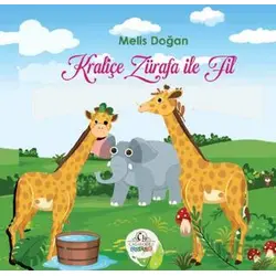 Kraliçe Zürafa İle Fil - Melis Doğan - Cağaloğlu Yayınevi