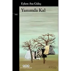 Yanımda Kal - Eylem Ata Güleç - Yapı Kredi Yayınları