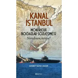 Kanal İstanbul ve Montreux Boğazlar Sözleşmesi - Ahmet Süha Umar - Boyut Yayın Grubu