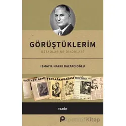 Görüştüklerim - Ismayıl Hakkı Baltacıoğlu - Pınar Yayınları