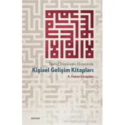 Tevhid Düşüncesi Ekseninde Kişisel Gelişim Kitapları - A. Hakan Karayılan - Beyan Yayınları