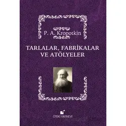Tarlalar, Fabrikalar ve Atölyeler - Pyotr Alekseyeviç Kropotkin - Öteki Yayınevi